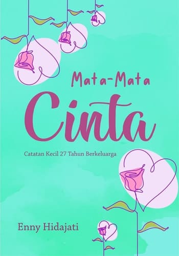 Mata-Mata Cinta: Catatan Kecil 27 Tahun Berkeluarga