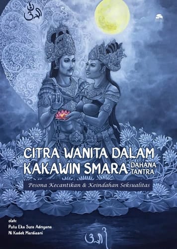 Citra Wanita dalam Kakawin Smara - Pesona Kecantikan dan Keindahan Seksualitas