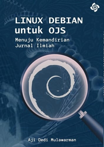 LINUX DEBIAN UNTUK OJS: MENUJU KEMANDIRIAN JURNAL ILMIAH
