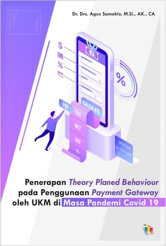 Penerapan Theory Planed Behaviour pada Penggunaan Payment Gateway oleh UKM di Masa Pandemi Covid 19