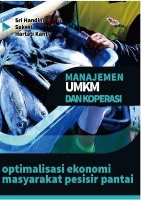 MANAJEMEN UMKM MODEL MANAJEMEN SENTRA INDUSTRI UMKM PADA WILAYAH PESISIR JAWA TIMUR