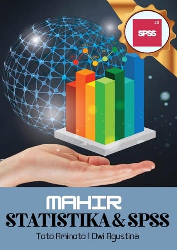 MAHIR STATISTIKA DAN SPSS