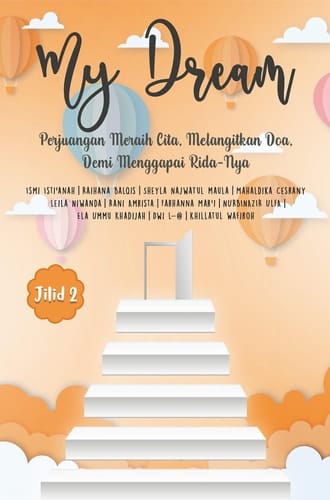 My Dream [Jilid 2] - Perjuangan Meraih Cita, Melangitkan Doa, Demi Menggapai Rida-Nya