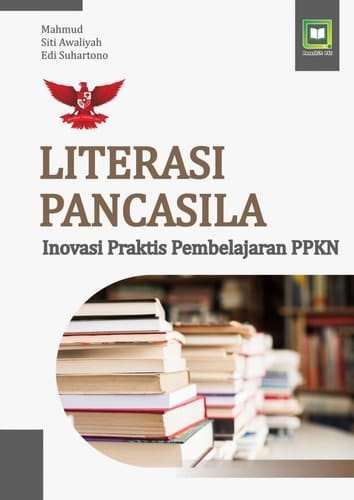 Literasi Pancasila : Inovasi Praktis Pembelajaran PPKn