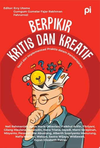 Berpikir Kritis dan Kreatif: Teori dan Implementasi Praktis dalam Pembelajaran
