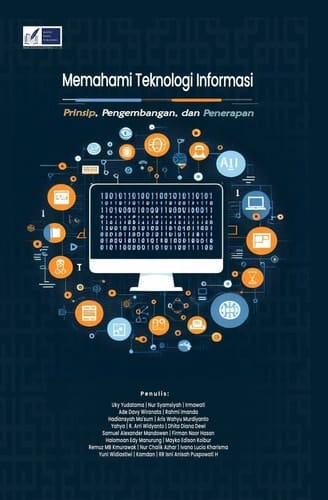 Memahami Teknologi Informasi - Prinsip, Pengembangan, dan Penerapan
