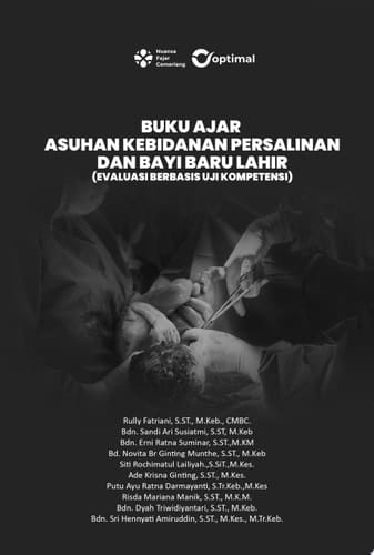 BUKU AJAR ASUHAN KEBIDANAN PERSALINAN DAN BAYI BARU LAHIR (EVALUASI BERBASIS UJI KOMPETENSI)