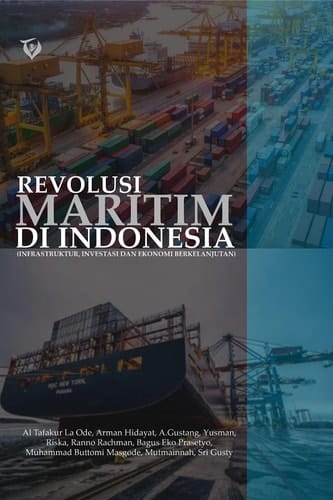 Revolusi Maritim Di Indonesia (Infrastruktur, Investasi Dan Ekonomi Berkelanjutan)
