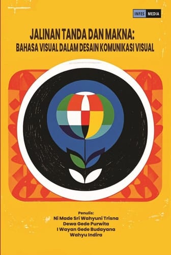 JALINAN TANDA DAN MAKNA: BAHASA VISUAL DALAM DESAIN KOMUNIKASI VISUAL