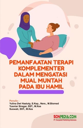 Pemanfaatan Terapi Komplementer Dalam Mengatasi Mual Muntah Pada Ibu Hamil