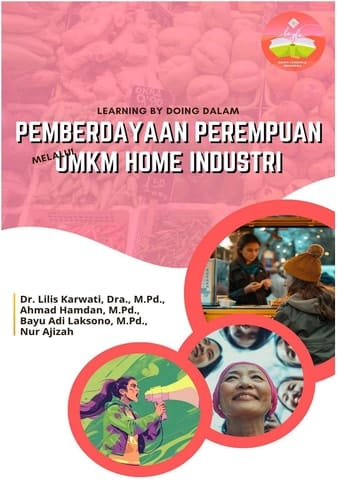 Learning by Doing dalam Pemberdayaan Perempuan Melalui UMKM Home Industri