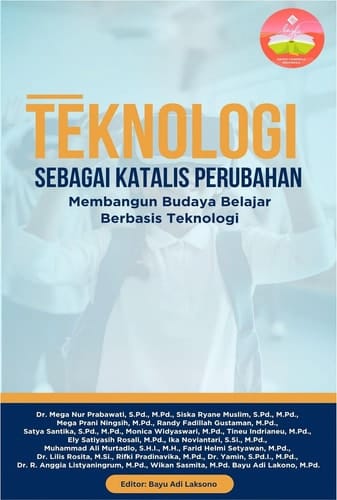 Teknologi sebagai Katalis Perubahan: Membangun Budaya Belajar Berbasis Teknologi