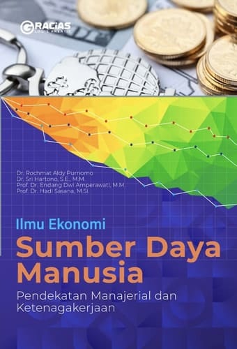 Ilmu Ekonomi Sumber Daya Manusia: Pendekatan Manajerial dan Ketenagakerjaan