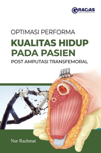 Optimasi Performa Kualitas Hidup pada Pasien Post Amputasi Transfemoral