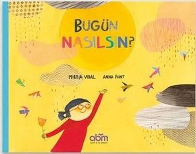 Bugün Nasilsin