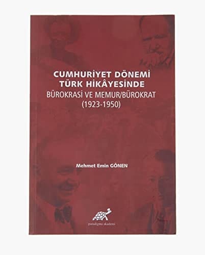 Cumhuriyet dönemi Türk hikâyesinde bürokrasi ve memur/bürokrat (1923-1950)