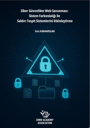 Siber Güvenlikte Web Savunması: Sistem Farkındalığı ile Saldırı Tespit Sistemlerini Etkinleştirme