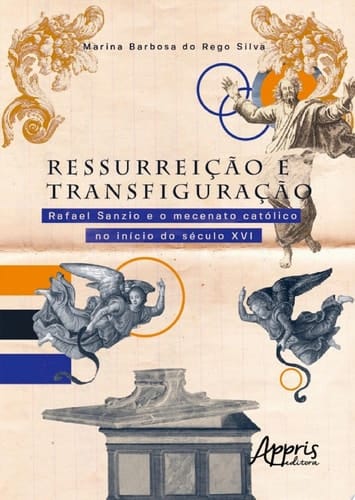 Ressurreição e Transfiguração: Rafael Sanzio e o Mecenato Católico no Início do Século XVI