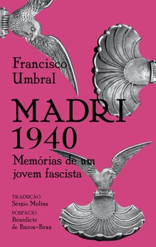 Madri 1940 Memórias de um jovem fascista