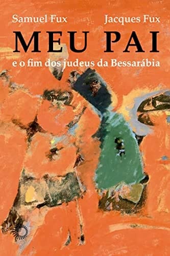 Meu pai e o fim dos judeus da Bessarábia