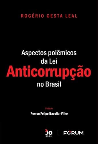 Aspectos Polêmicos da Lei Anticorrupção no Brasil