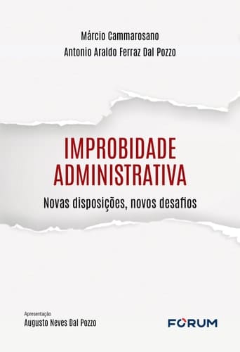 Improbidade Administrativa novas disposições, novos desafios