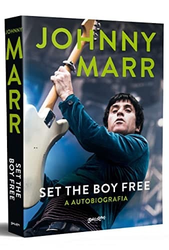 Set the boy free - Johnny Marr (em português) A autobiografia do lendário guitarrista do The Smiths