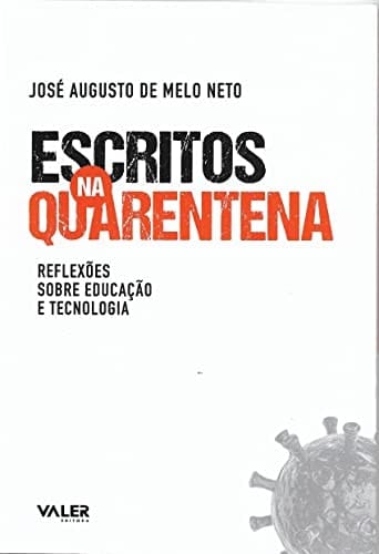 Escritos na quarentena reflexões sobre educação e tecnologia