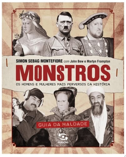 Monstros os homens e mulheres mais peversos da história