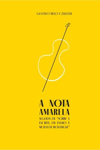 A nota amarela seguida de "Sobre a escrita: um ensaio à moda de Montaigne"