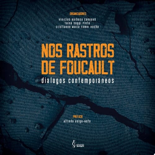 Nos rastros de Foucault diálogos contemporâneos