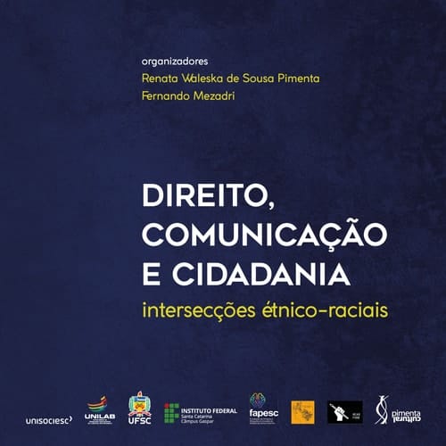 Direito, Comunicação e Cidadania intersecções étnico-raciais