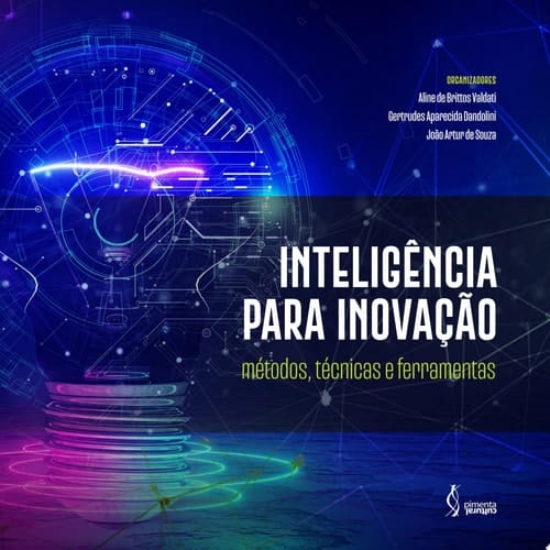 Inteligência para inovação métodos, técnicas e ferramentas