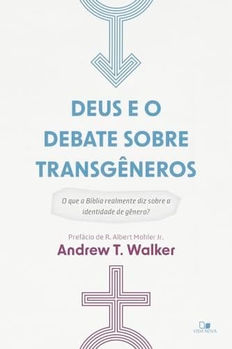 DEUS E O DEBATE SOBRE TRANSGÊNEROS
