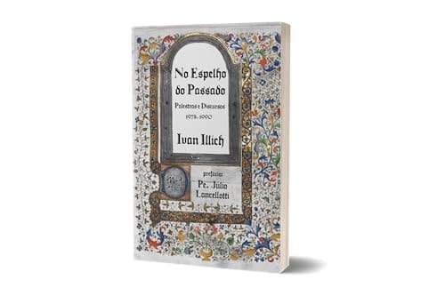 NO ESPELHO DO PASSADO PALESTRAS E DISCURSOS 1978 –1990