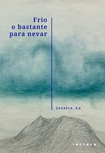 frio o bastante para nevar