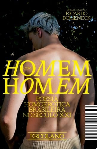 Homem com homem - poesia homoerótica brasileira no século XXI
