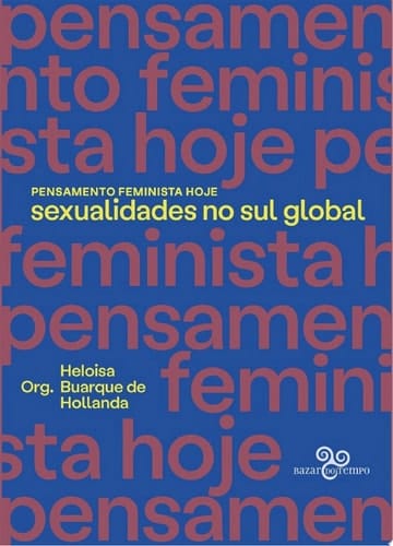 Pensamento feminista hoje Sexualidades no sul global