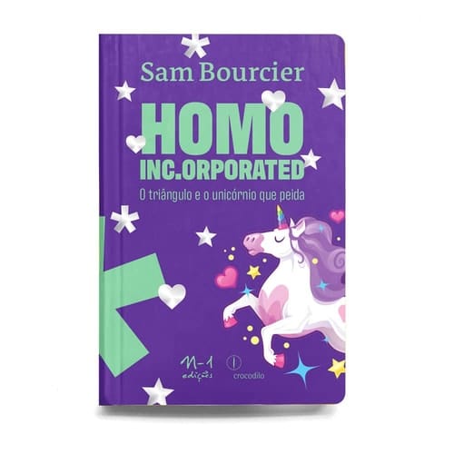 Homo Inc.Orporated O triângulo e o unicórnio que peida