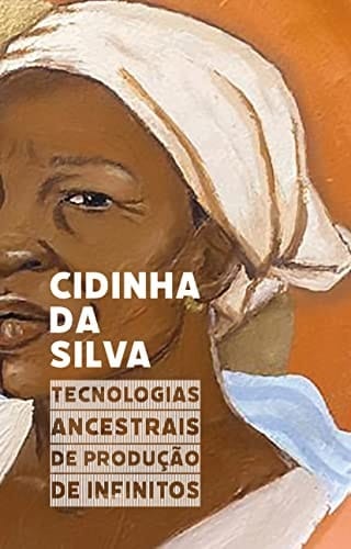 Tecnologias ancestrais de produção de infinitos