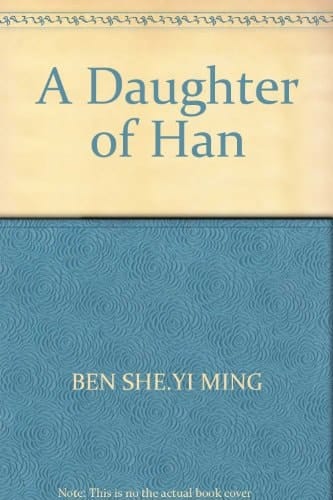 A Daughter of Han The Autobiography of a Chinese Working Woman