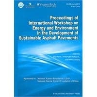 Proceedings of International Workshop on Energy and Environment in the Development of Sustainable Asphalt Pavements