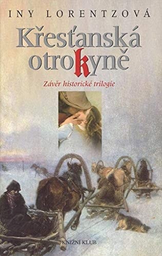 Křest'anská otrokyně závěr historické trilogie