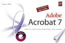 Adobe Acrobat 7 150 nejlepších tipů a triků : organizování, vyhledávání a práce s katalogem, úpravy a změny v dokumentu