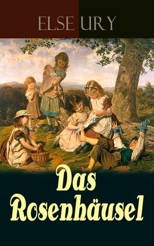 Das Rosenhäusel Eine Geschichte Aus Dem Riesengebirge