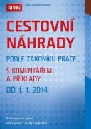 Cestovní náhrady podle zákoníku práce s komentářem a příklady k 1. 1. 2014
