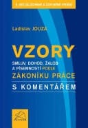 Vzory smluv, dohod, žalob a písemností podle zákoníku práce s komentářem
