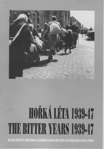 Hořká léta 1939-1947 Evropa očima čes. fotografů