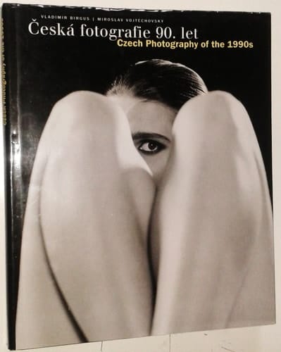 Czech Photography Of The 1990'S