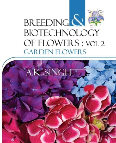 Breeding And Biotechnology Of Flowers Vol.02: Garden Flowers